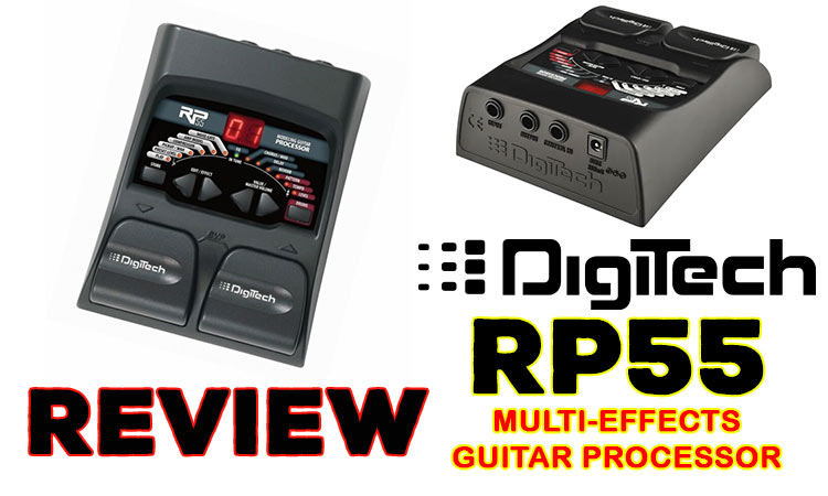 DigiTech RP55 Guitar Multi-Effects Processor Review